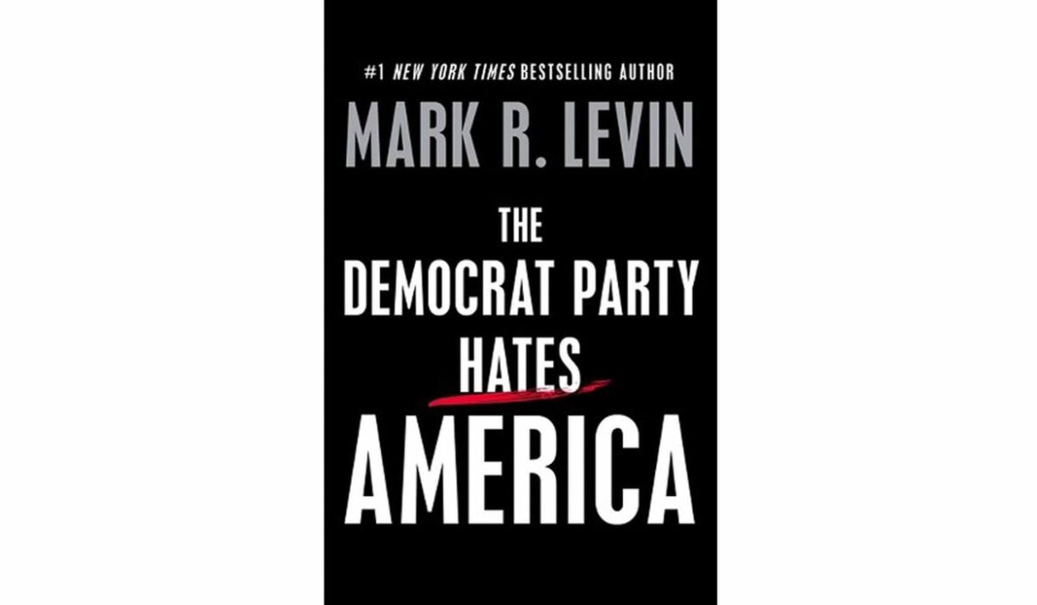 BOOK REVIEW: 'The Democrat Party Hates America'